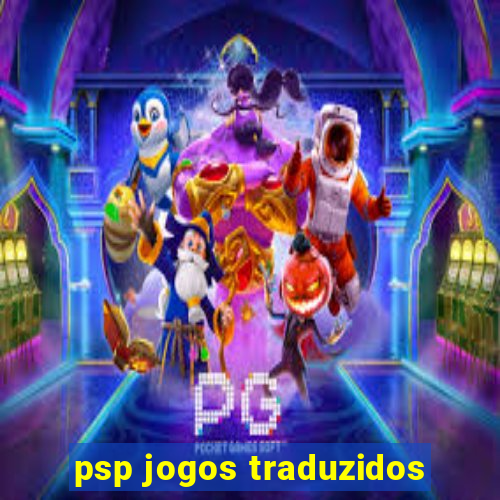 psp jogos traduzidos